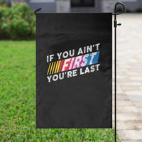 Funny Racing Garden Flag If You Are Not First You Are Last - Wonder Print Shop