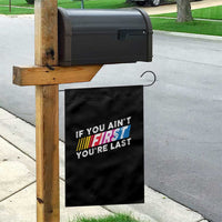 Funny Racing Garden Flag If You Are Not First You Are Last - Wonder Print Shop
