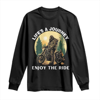 Motorcycle Bigfoot Sasquatch Long Sleeve Shirt Life Is A Journey Enjoy The Ride - Wonder Print Shop