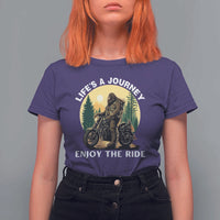 Motorcycle Bigfoot Sasquatch T Shirt For Women Life Is A Journey Enjoy The Ride - Wonder Print Shop