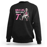 Racing Car Girl Sweatshirt Girls Like Race Cars Too - Wonder Print Shop