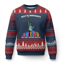 Immigrant Rights Ugly Christmas Sweater Built by Immigrants You Can Not Deport History - Wonder Print Shop