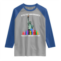Immigrant Rights Raglan Shirt Built by Immigrants You Can Not Deport History - Wonder Print Shop