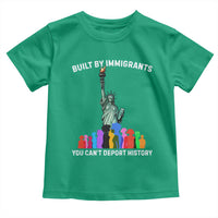 Immigrant Rights Toddler T Shirt Built by Immigrants You Can Not Deport History - Wonder Print Shop