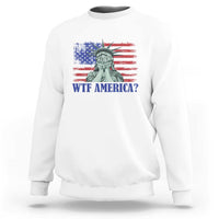 Funny American Sweatshirt Statue of Liberty WTF USA Freedom Satire - Wonder Print Shop