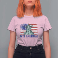 Funny American T Shirt For Women Statue of Liberty WTF USA Freedom Satire - Wonder Print Shop