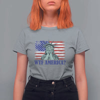 Funny American T Shirt For Women Statue of Liberty WTF USA Freedom Satire - Wonder Print Shop