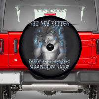 Not Now Kitten Daddy Increasing Shareholder Value Spare Tire Cover Funny Werewolf Meme Sarcastic