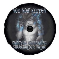 Not Now Kitten Daddy Increasing Shareholder Value Spare Tire Cover Funny Werewolf Meme Sarcastic