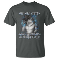 Not Now Kitten Daddy Increasing Shareholder Value T Shirt Funny Werewolf Meme Sarcastic