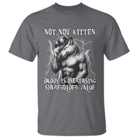 Not Now Kitten Daddy Increasing Shareholder Value T Shirt Funny Alpha Wolf Meme