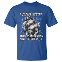 Not Now Kitten Daddy Increasing Shareholder Value T Shirt Funny Alpha Wolf Meme