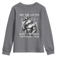Not Now Kitten Daddy Increasing Shareholder Value Youth Sweatshirt Funny Alpha Wolf Meme
