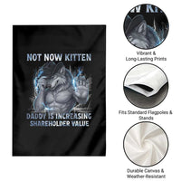 Not Now Kitten Daddy Increasing Shareholder Value Garden Flag Funny Wolf Meme