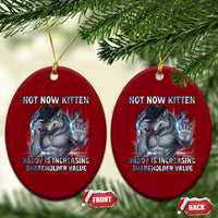 Not Now Kitten Daddy Increasing Shareholder Value Ceramic Ornament Funny Wolf Meme
