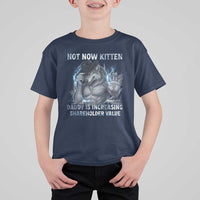 Not Now Kitten Daddy Increasing Shareholder Value T Shirt For Kid Funny Wolf Meme