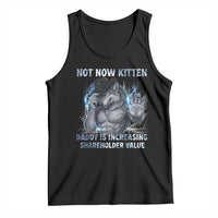 Not Now Kitten Daddy Increasing Shareholder Value Tank Top Funny Wolf Meme
