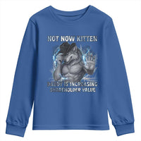 Not Now Kitten Daddy Increasing Shareholder Value Youth Sweatshirt Funny Wolf Meme