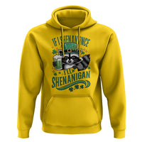 Funny St Patricks Day Raccoon Drinking Beer Hoodie If I Shenan Once I'll Shenanigan