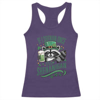 Funny St Patricks Day Raccoon Drinking Beer Racerback Tank Top If I Shenan Once I'll Shenanigan