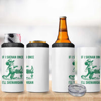 Cowboy Cat St Patrick Day 4 in 1 Can Cooler Tumbler If I Shenan Once I'll Shenanigan