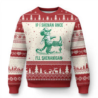 Cowboy Cat St Patrick Day Ugly Christmas Sweater If I Shenan Once I'll Shenanigan