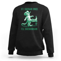 Cowboy Cat St Patrick Day Sweatshirt If I Shenan Once I'll Shenanigan