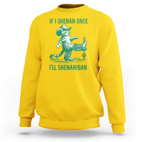 Cowboy Cat St Patrick Day Sweatshirt If I Shenan Once I'll Shenanigan