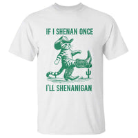 Cowboy Cat St Patrick Day T Shirt If I Shenan Once I'll Shenanigan