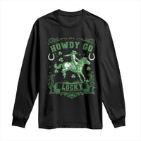 Cowboy St Patrick's Day Long Sleeve Shirt Howdy Go Lucky
