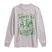 Cowboy St Patrick's Day Long Sleeve Shirt Howdy Go Lucky