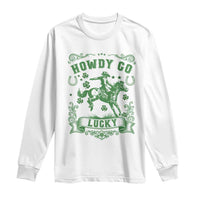 Cowboy St Patrick's Day Long Sleeve Shirt Howdy Go Lucky