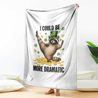 Funny Raccoon St Patrick's Day Throw Blanket I Could Be More Dramatic
