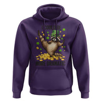 Funny Raccoon St Patrick's Day Hoodie I Could Be More Dramatic