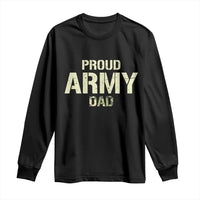 Proud Army Dad Long Sleeve Shirt Military Camo American Flag Father's Day
