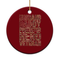 Husband Daddy Protector Hero Veteran Ceramic Ornament Father's Day American Flag Camouflage