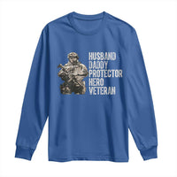 Husband Daddy Protector Hero Veteran Long Sleeve Shirt Patriotic American Flag Camo Father's Day