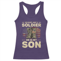 He Is Not Just A Soldier He Is My Son Racerback Tank Top Proud US Army Son