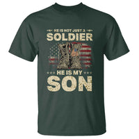 He Is Not Just A Soldier He Is My Son T Shirt Proud US Army Son