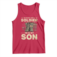 He Is Not Just A Soldier He Is My Son Tank Top Proud US Army Son