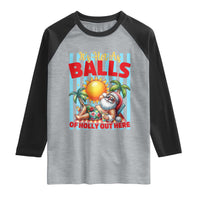 Hawaiian Christmas In July Raglan Shirt It's Hot as Balls of Holly Out Here