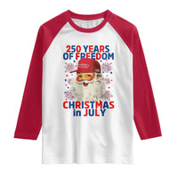 250 Years Of Freedom Raglan Shirt Funny Santa Christmas in July