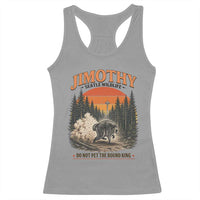 Jimothy Raccoon Seattle Meme Racerback Tank Top Viral Trash Panda Do Not Pet The Round King