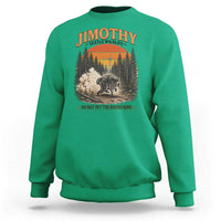 Jimothy Raccoon Seattle Meme Sweatshirt Viral Trash Panda Do Not Pet The Round King