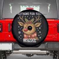 Reindeer Christmas Meme Spare Tire Cover Nothing For You Whore - Wonder Print Shop