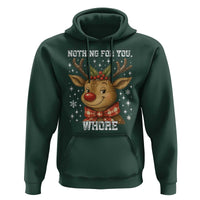 Reindeer Christmas Meme Hoodie Nothing For You Whore - Wonder Print Shop