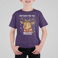Reindeer Christmas Meme T Shirt For Kid Nothing For You Whore - Wonder Print Shop
