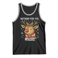 Reindeer Christmas Meme Tank Top Nothing For You Whore - Wonder Print Shop