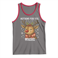 Reindeer Christmas Meme Tank Top Nothing For You Whore - Wonder Print Shop
