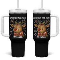 Reindeer Christmas Meme Tumbler With Handle Nothing For You Whore - Wonder Print Shop